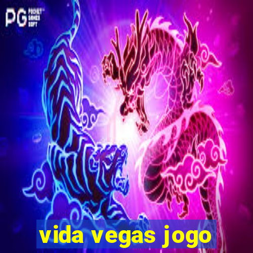 vida vegas jogo